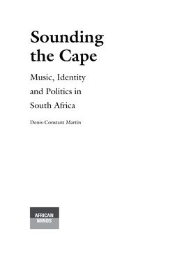 Sounding the Cape Music, Identity and Politics in South Africa