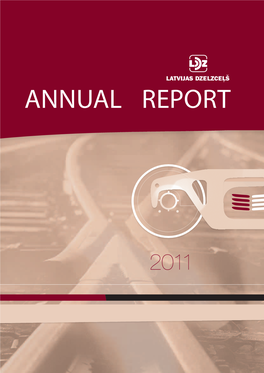 Latvian Railways the Annual Report Contains Information the Railway in Latvia Originated in the Early 19Th Century