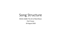 Song Structure MUSC-21600: the Art of Rock Music Prof