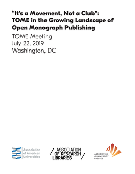 TOME in the Growing Landscape of Open Monograph Publishing TOME Meeting July 22, 2019 Washington, DC
