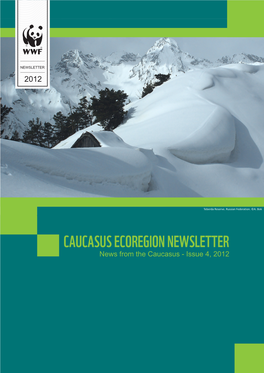 CAUCASUS ECOREGION NEWSLETTER News from the Caucasus - Issue 4, 2012 Forest Transformation Ongoing in Azerbaijan