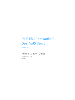 Dell EMC Networker Openvms Version Release 18.1 Administration Guide CONTENTS