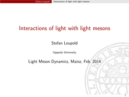 Interactions of Light with Light Mesons