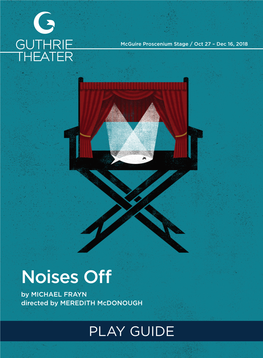 Noises Off by MICHAEL FRAYN Directed by MEREDITH Mcdonough