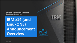 IBM's New Z14 and Linuxone Announcement Overview