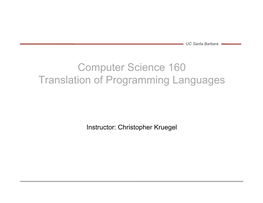 Computer Science 160 Translation of Programming Languages