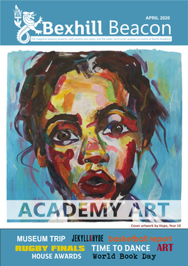 Bexhill Beacon the Magazine Keeping Students, Staff, Parents and Carers, and the Wider Community Updated on Events at Bexhill Academy
