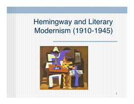 Hemingway and Literary Modernism (1910-1945)