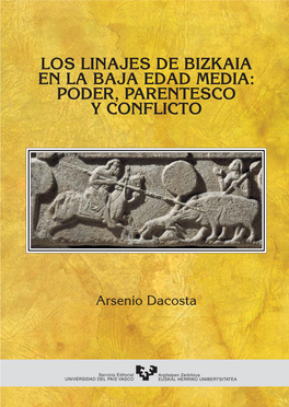 Los Linajes De Bizkaia En La Baja Edad Media: Poder, Parentesco Y Conflicto