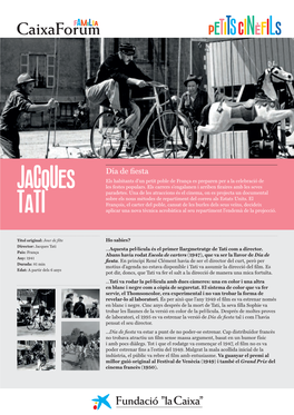 Jacques Tati ...Aquesta Pel·Lícula És El Primer Llargmetratge De Tati Com a Director