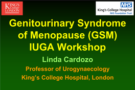 Genitourinary Syndrome of Menopause (GSM) IUGA Workshop