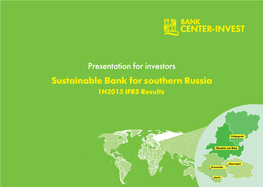 Sustainable Bank for Southern Russia 1H2015 IFRS Results Southern Russia