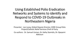 Using Established Polio Eradication Networks and Systems to Identify and Respond to COVID-19 Outbreaks in Northeastern Nigeria