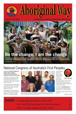 Be the Change; I Am the Change the Theme of This Years Reconciliation Week Was Be the Change; I Am the Change