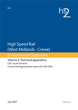 High Speed Rail (West Midlands - Crewe) Environmental Statement Volume 5: Technical Appendices CA5: South Cheshire Cultural Heritage Baseline Report (CH-001-005)