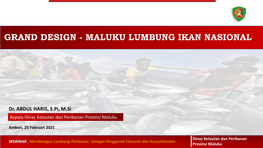 Grand Design - Maluku Lumbung Ikan Nasional