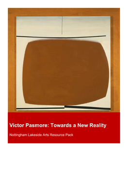 Victor Pasmore: Towards a New Reality