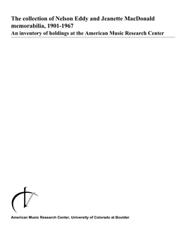 The Collection of Nelson Eddy and Jeanette Macdonald Memorabilia, 1901-1967 an Inventory of Holdings at the American Music Research Center