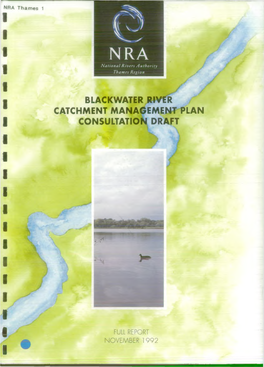 BLACKWATER Rivfr CATCHMENT MANAGEMENT PLAN CONSULTATION DRAFT V National Rivers Ai/Nority >!'■ Ormation Centre I- Office NRA Acc Vision No