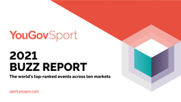 2021 BUZZ REPORT the World’S Top-Ranked Events Across Ten Markets