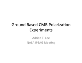 Ground Based CMB Polarizacon Experiments