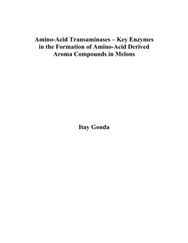 Amino-Acid Transaminases – Key Enzymes in the Formation of Amino-Acid Derived Aroma Compounds in Melons Itay Gonda