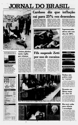 Terça-Feira, 3 De Agosto De 1993 Ano CHI— N° 117 Preço Para O Rio: CRS 40.00 Joio Ccrquoita I
