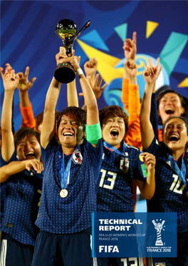 TECHNICAL REPORT FIFA U-20 WOMEN’S WORLD CUP FRANCE 2018 2 FIFA U-20 Women’S World Cup France 2018