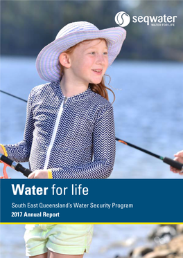 Water for Life South East Queensland’S Water Security Program 2017 Annual Report 2017 RECAP
