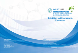 WLSC2016 世界生命科学大会 WORLD LIFE SCIENCE CONFERENCE 时间：2016年11月1日－3日 地点：中国.北京.国家会议中心 NOV.1-3, 2016 CHINA NATIONAL CONVENTION CENTER Exhibition and Sponsorship Prospectus