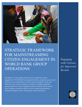 Strategic Framework for Mainstreaming Citizen Engagement in World Bank