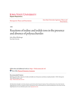 Reactions of Iodine and Iodide Ions in the Presence and Absence of Polysaccharides John Albert Effenberger Iowa State University