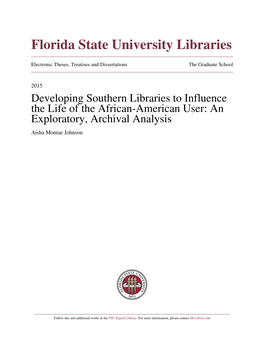 Developing Southern Libraries to Influence the Life of the African-American User: an Exploratory, Archival Analysis Aisha Montae Johnson