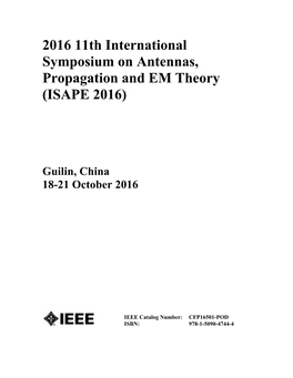 2016 11Th International Symposium on Antennas, Propagation and EM Theory (ISAPE 2016)