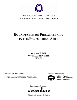 Roundtable on Philanthropy in the Performing Arts Explored the Potential of Public- Private Sector Partnerships As a Fundraising Strategy for Arts Organizations
