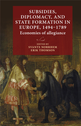 Subsidies, Diplomacy, and State Formation in Europe, 1494–1789: Economies of Allegiance
