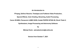 An Introduction to Ffmpeg, Davinci Resolve, Timelapse and Fulldome Video Production, Special Effects, Color Grading, Streaming