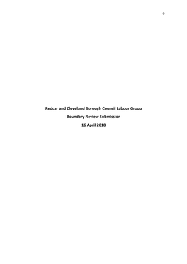 Redcar and Cleveland Borough Council Labour Group Boundary Review Submission 16 April 2018