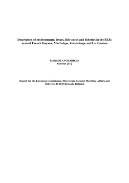 Description of Environmental Issues, Fish Stocks and Fisheries in the Eezs Around French Guyana, Martinique, Guadeloupe and La Reunion