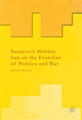 Sarajevo's Holiday Inn on the Frontline of Politics And