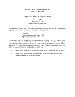 DWIGHT D. EISENHOWER LIBRARY ABILENE, KANSAS PANTUHOFF, OLEG JR.: Memoirs, 1944-46 Accession 85-9 Processed By: TB Date Complete