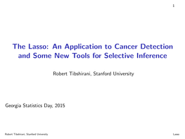 The Lasso: an Application to Cancer Detection and Some New Tools for Selective Inference