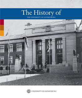 The History of the UNIVERSITY of GOTHENBURG FRONT COVER the University Building in the Early 1900S