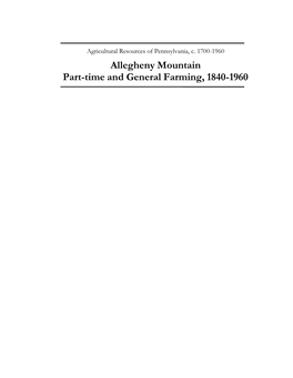 Allegheny Mountain Part-Time and General Farming, 1840-1960 2 Allegheny Mountain Part-Time and General Farming, 1840-1960