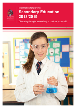 Secondary Education 2018/2019 Choosing the Right Secondary School for Your Child