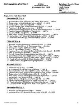 PRELIMINARY SCHEDULE BCIAA Scheduler: Jennifer Motze 630 Evans Avenue League Phone: Wyomissing, PA, 19610 Home Phone: Cell Phone: Fax: Jmotze@Hotmail.Com