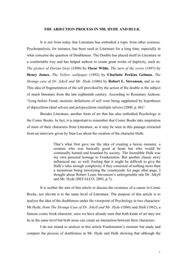 THE ABJECTION PROCESS in MR. HYDE and HULK It Is Not from Today That Literature Has Embodied a Topic from Other Sciences. Psycho