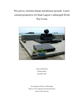War Graves, Munition Dumps and Pleasure Grounds: a Post- Colonial Perspective of Chuuk Lagoon’S Submerged World War II Sites
