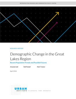 Demographic Change in the Great Lakes Region Recent Population Trends and Possible Futures