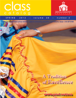 SPRING 2012 :: Volume 30 :: Number 2 Northside Independent School District • Adult & Community Education • San Antonio, Texas • 210-397-8100